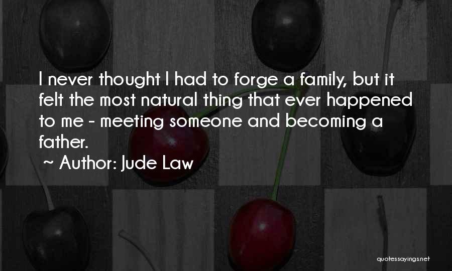 Meeting The Family Quotes By Jude Law