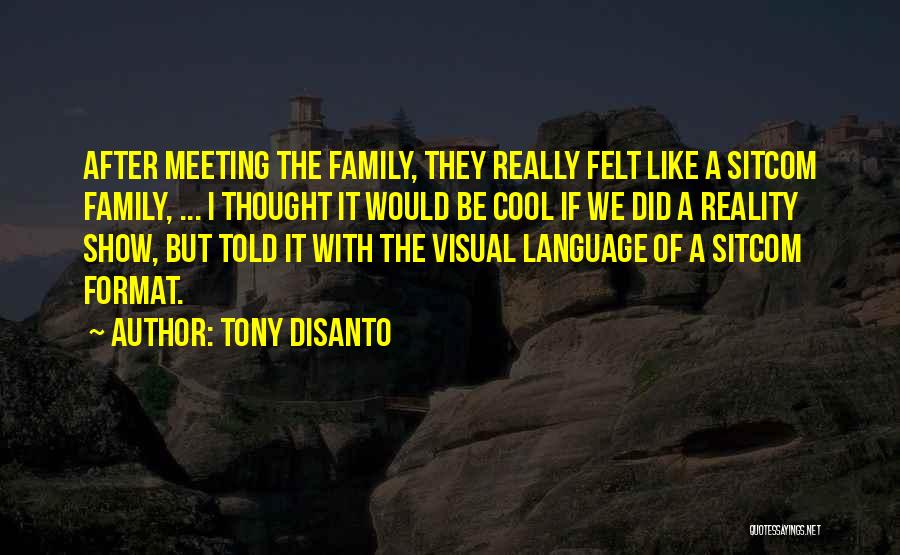 Meeting The Family Quotes By Tony DiSanto