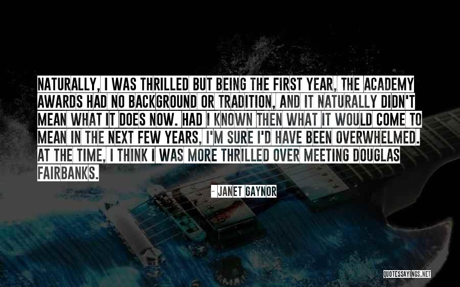 Meeting The First Time Quotes By Janet Gaynor Meeting The First Time Quotes By Janet Gaynor