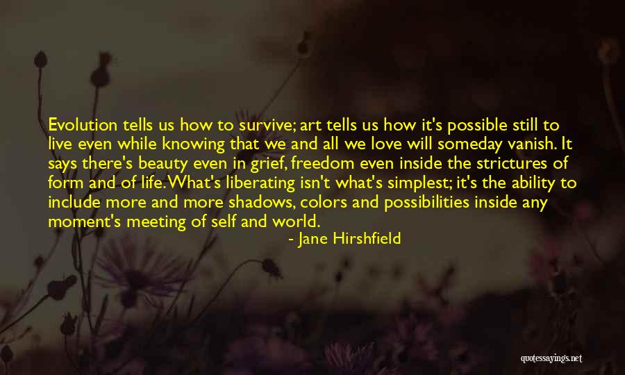 Meeting The Love Of My Life Quotes By Jane Hirshfield Meeting The Love Of My Life Quotes By Jane Hirshfield