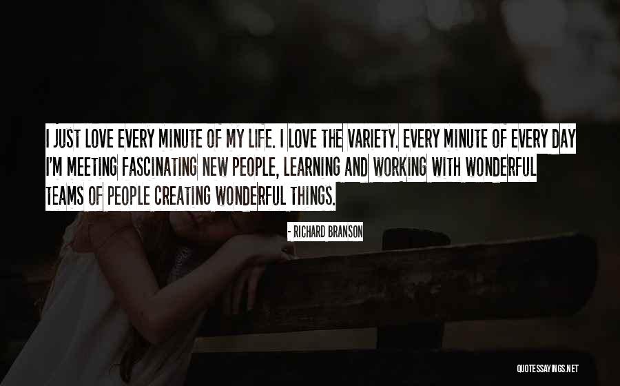 Meeting The Love Of My Life Quotes By Richard Branson Meeting The Love Of My Life Quotes By Richard Branson