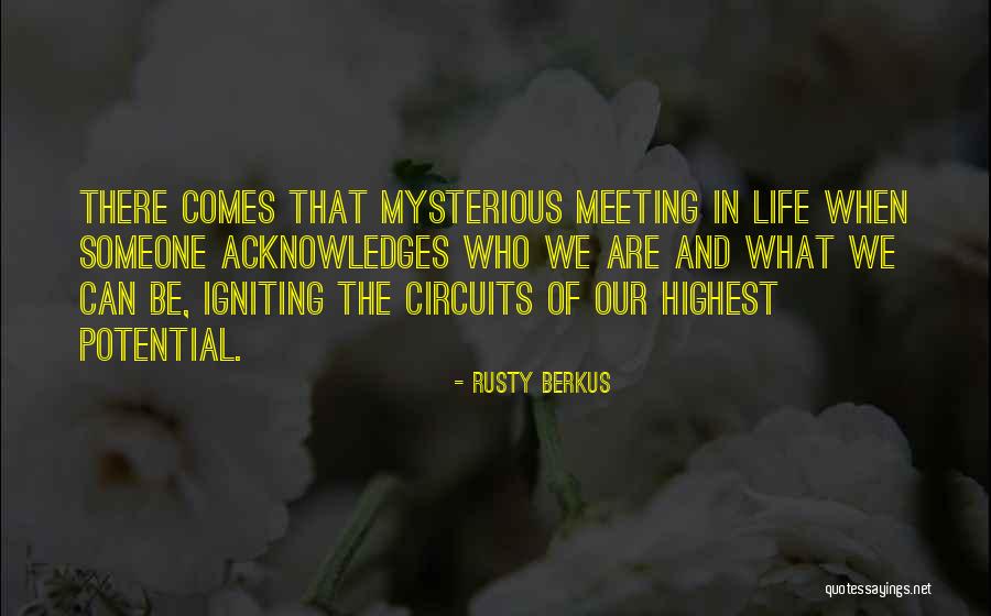 Meeting The Love Of My Life Quotes By Rusty Berkus Meeting The Love Of My Life Quotes By Rusty Berkus