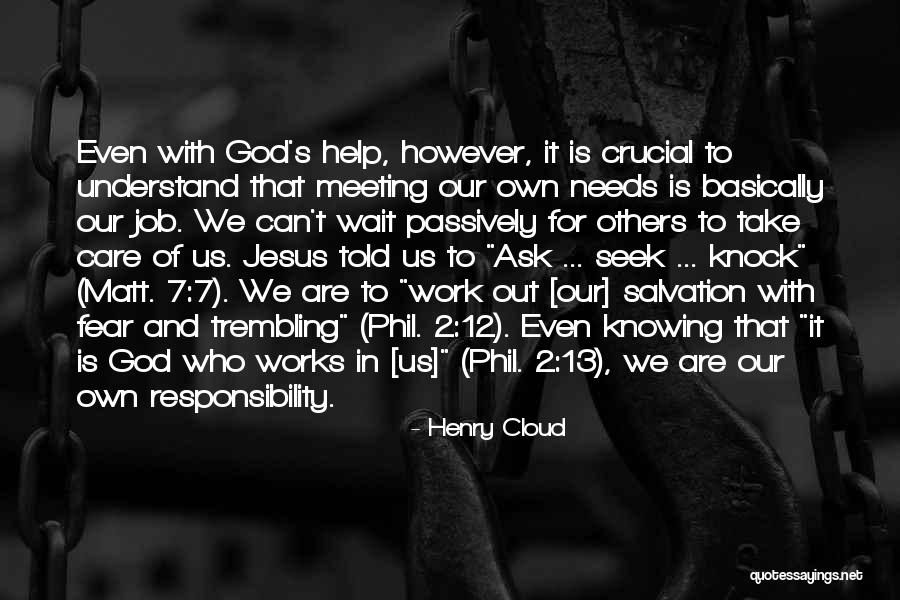 Meeting The Needs Of Others Quotes By Henry Cloud