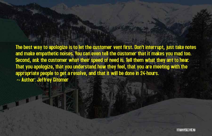 Meeting The Needs Of Others Quotes By Jeffrey Gitomer