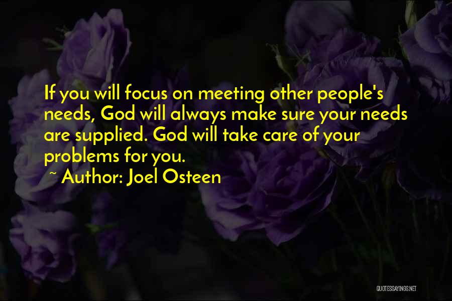Meeting The Needs Of Others Quotes By Joel Osteen