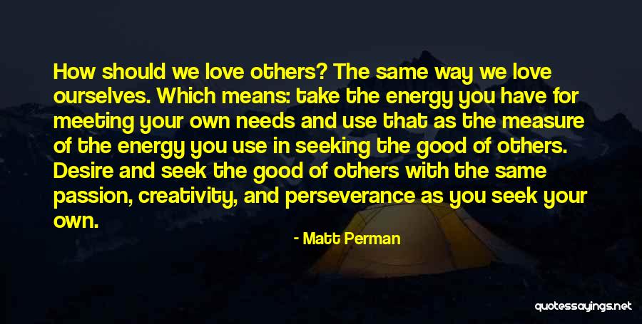 Meeting The Needs Of Others Quotes By Matt Perman