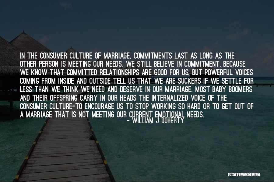 Meeting The Needs Of Others Quotes By William J Doherty