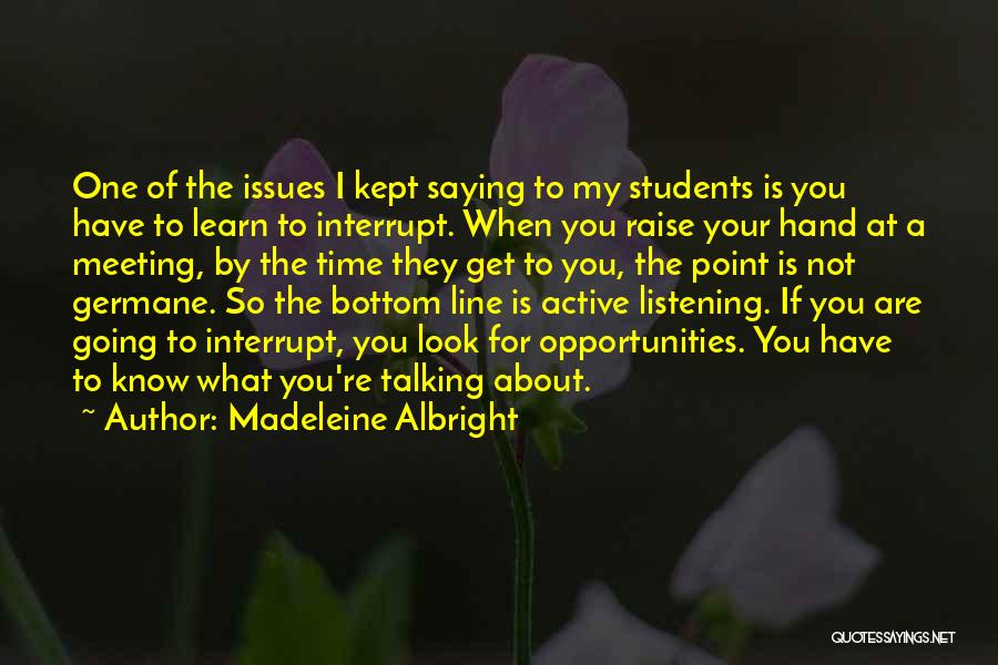 Meeting The One For You Quotes By Madeleine Albright