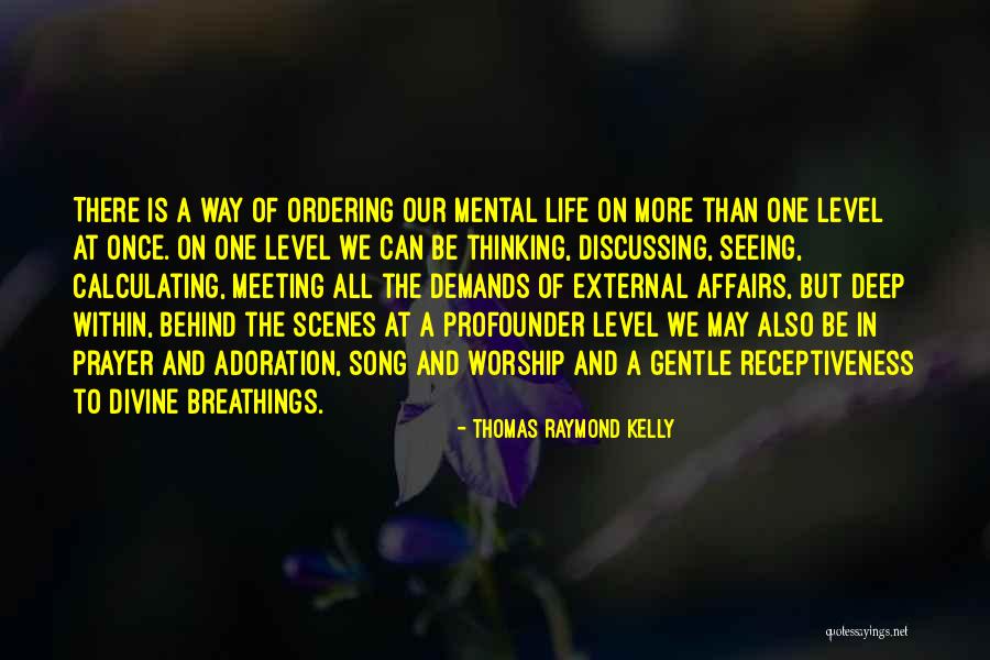 Meeting The One Quotes By Thomas Raymond Kelly