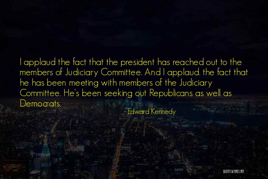 Meeting The President Quotes By Edward Kennedy