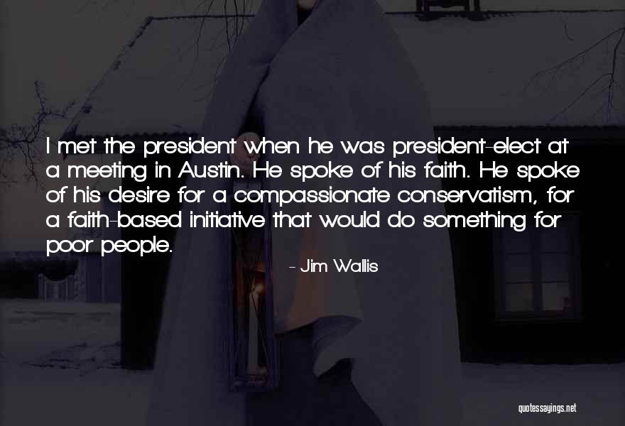 Meeting The President Quotes By Jim Wallis