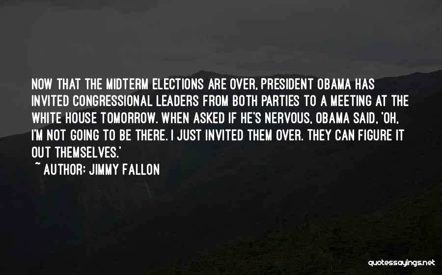 Meeting The President Quotes By Jimmy Fallon