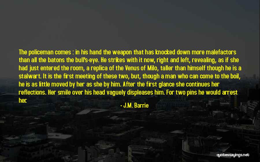 Meeting The Right Man Quotes By J.M. Barrie Meeting The Right Man Quotes By J.M. Barrie