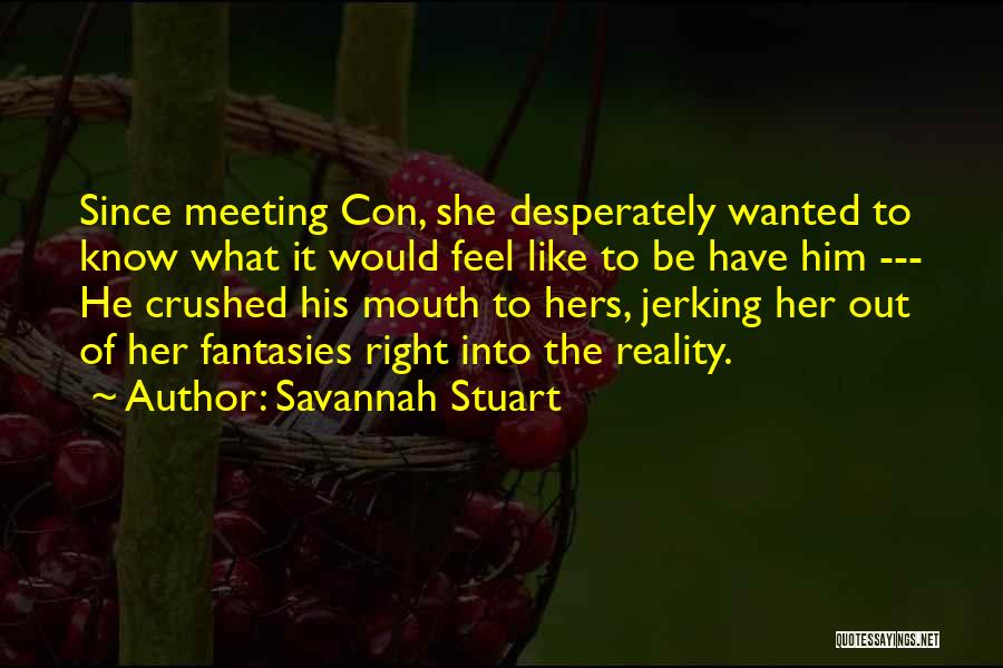 Meeting The Right One Quotes By Savannah Stuart