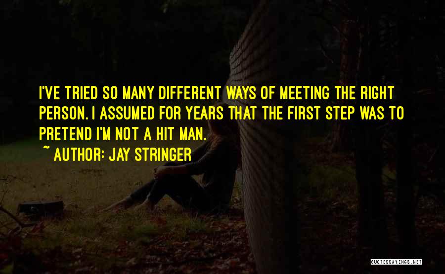 Meeting The Right Person Quotes By Jay Stringer