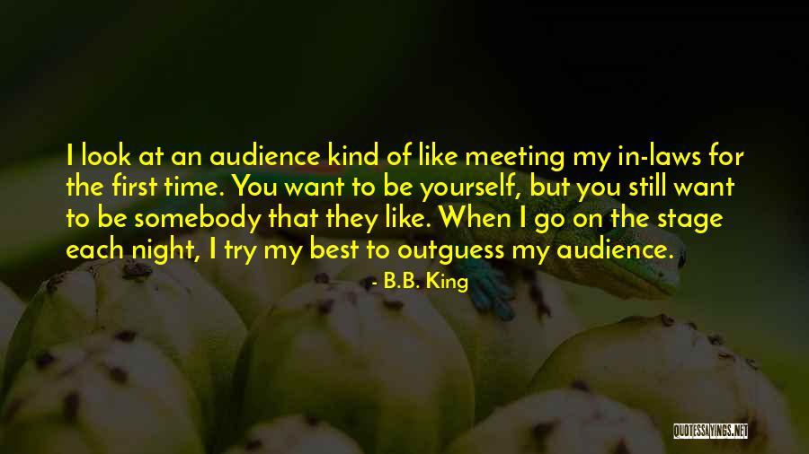 Meeting You For The First Time Quotes By B.B. King