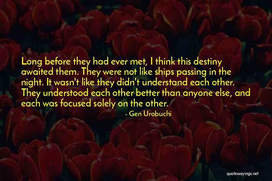 Meeting You Was Fate Quotes By Gen Urobuchi