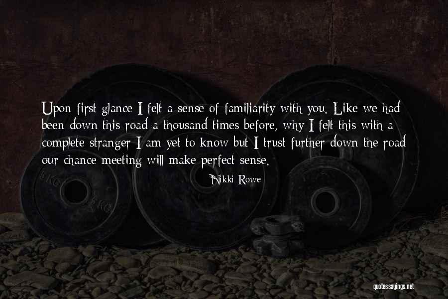 Meeting You Was Fate Quotes By Nikki Rowe