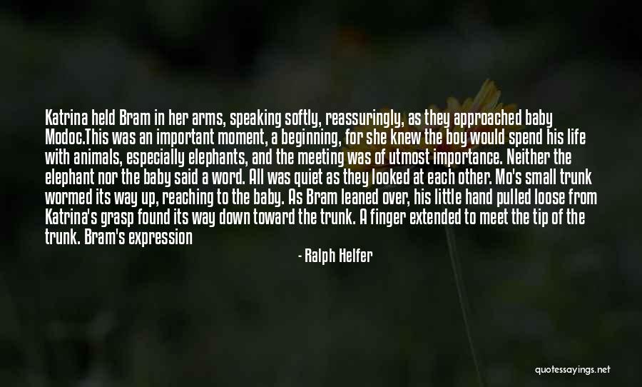 Meeting You Was Fate Quotes By Ralph Helfer Meeting You Was Fate Quotes By Ralph Helfer