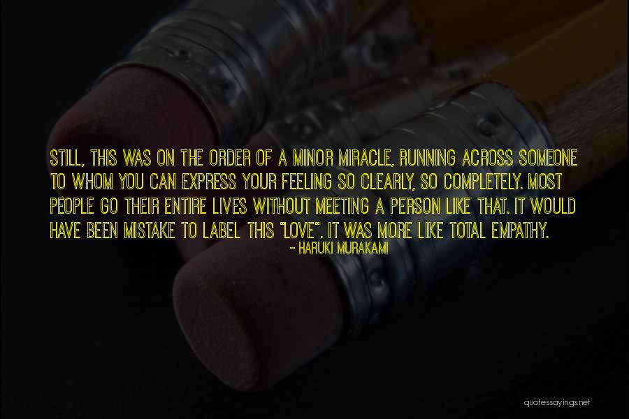 Meeting Your Love Quotes By Haruki Murakami Meeting Your Love Quotes By Haruki Murakami