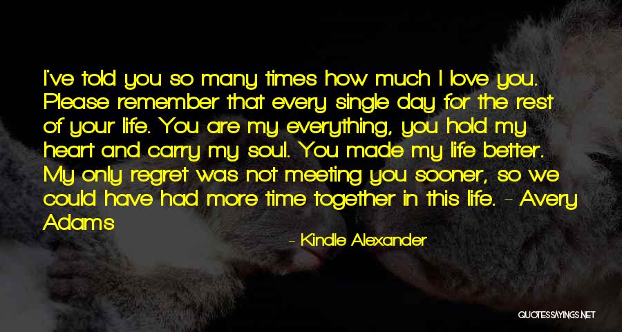 Meeting Your Love Quotes By Kindle Alexander