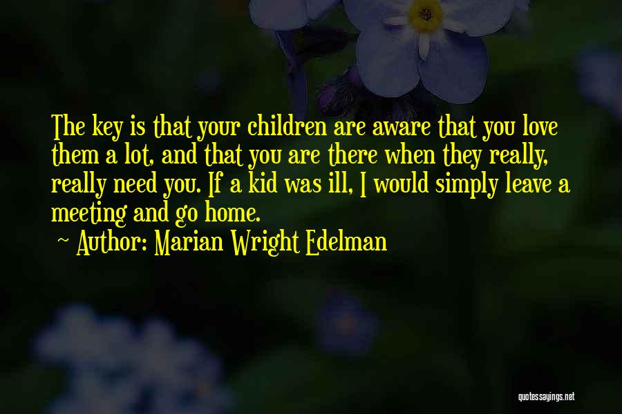 Meeting Your Love Quotes By Marian Wright Edelman