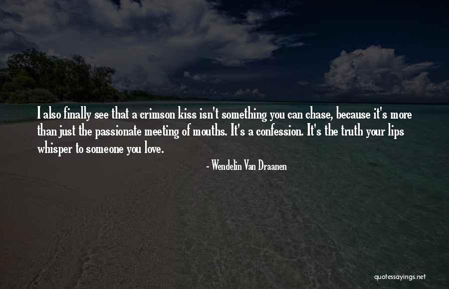 Meeting Your Love Quotes By Wendelin Van Draanen Meeting Your Love Quotes By Wendelin Van Draanen