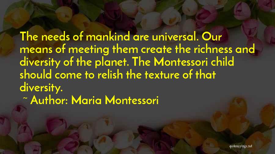 Meeting Your Needs Quotes By Maria Montessori