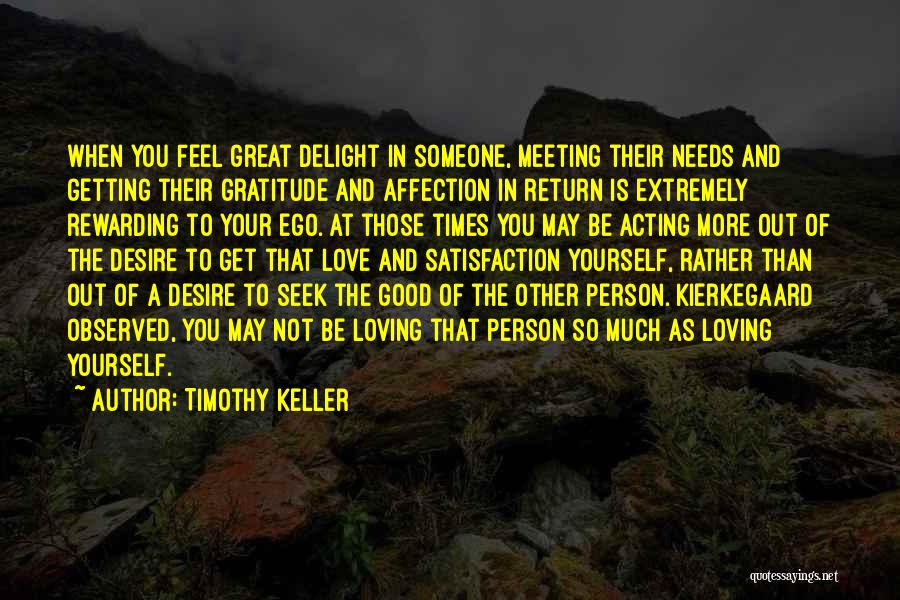 Meeting Your Needs Quotes By Timothy Keller