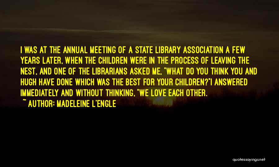 Meeting Your True Love Quotes By Madeleine L'Engle