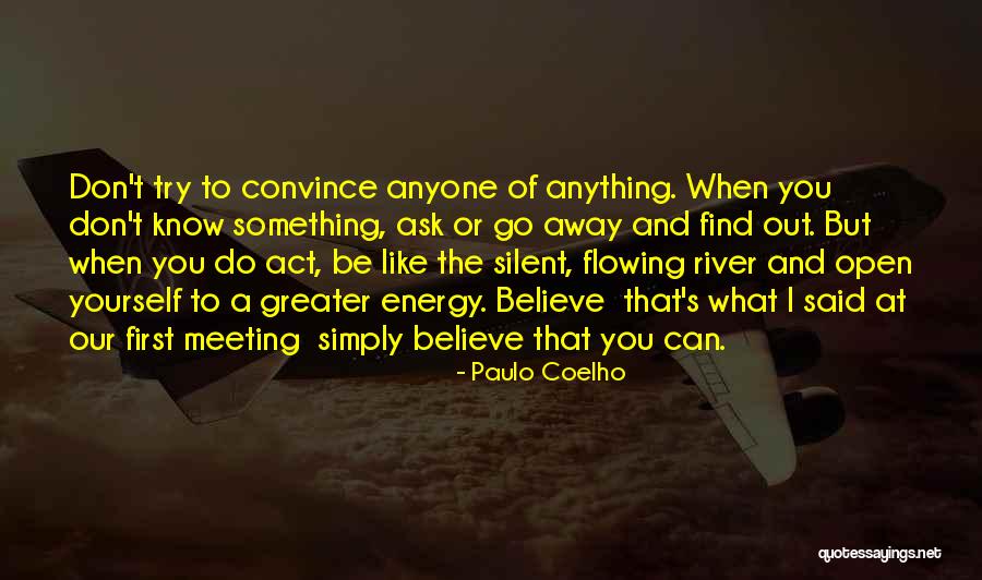Meeting Yourself Quotes By Paulo Coelho Meeting Yourself Quotes By Paulo Coelho