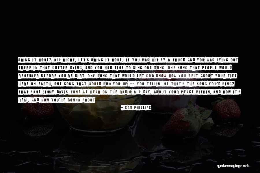 Meewes Pronunciation Quotes By Sam Phillips Meewes Pronunciation Quotes By Sam Phillips