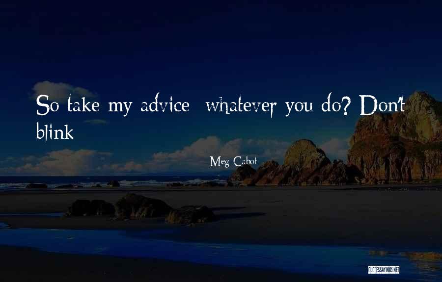 Meg Cabot Quotes 807655