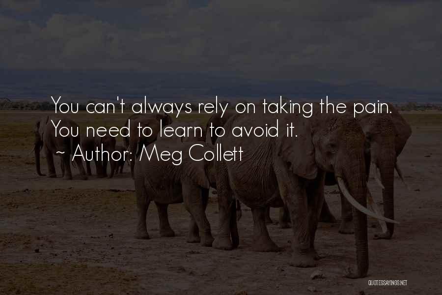 Meg Collett Quotes 957418