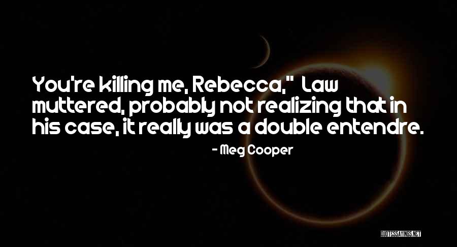 Meg Cooper Quotes 125693 Meg Cooper Quotes 125693