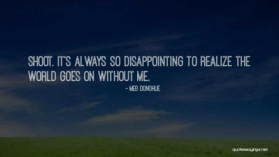 Meg Donohue Quotes 2099213 Meg Donohue Quotes 2099213