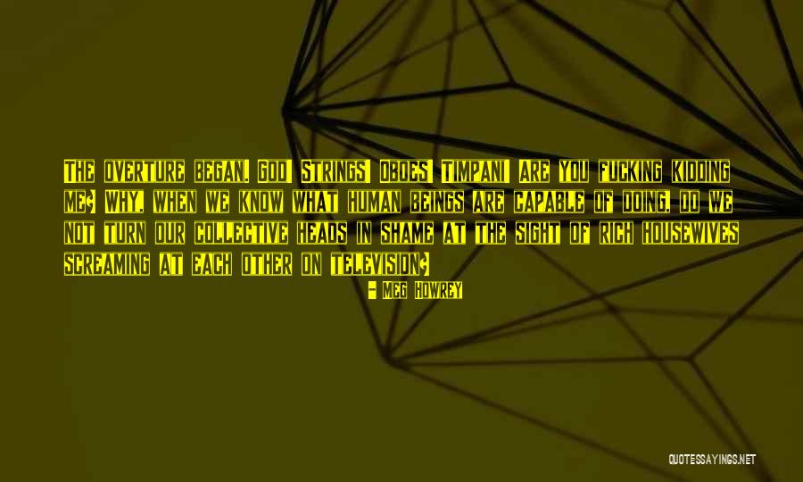 Meg Howrey Quotes 119237 Meg Howrey Quotes 119237