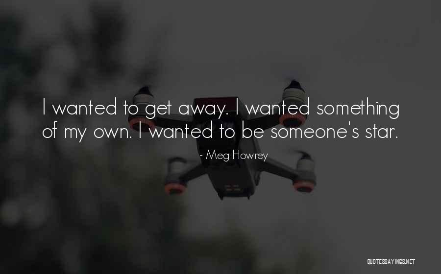 Meg Howrey Quotes 1595686 Meg Howrey Quotes 1595686