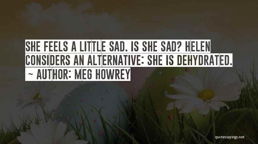 Meg Howrey Quotes 2207786