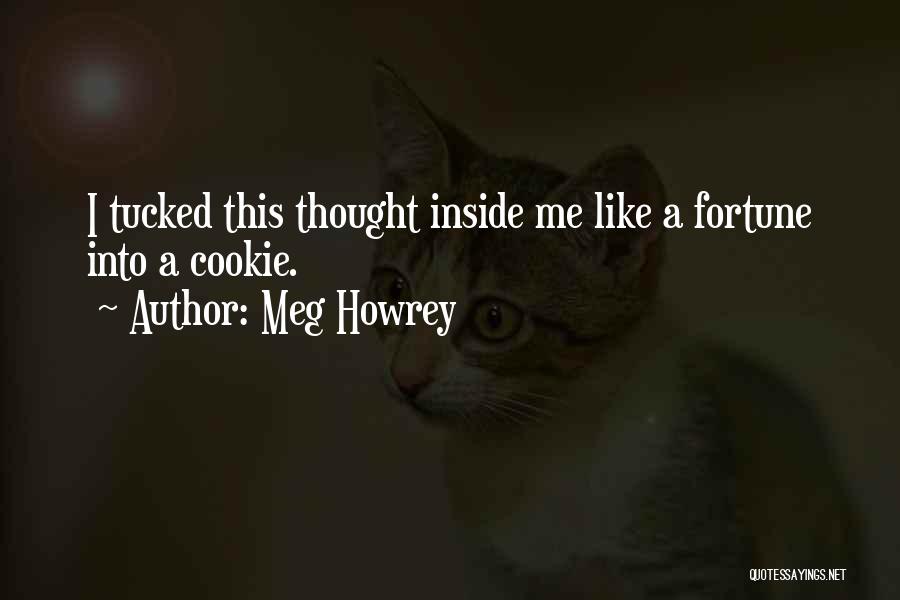 Meg Howrey Quotes 2258518