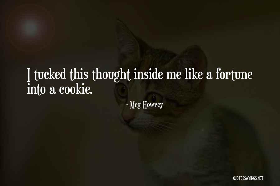Meg Howrey Quotes 2258518