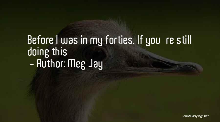 Meg Jay Quotes 399054