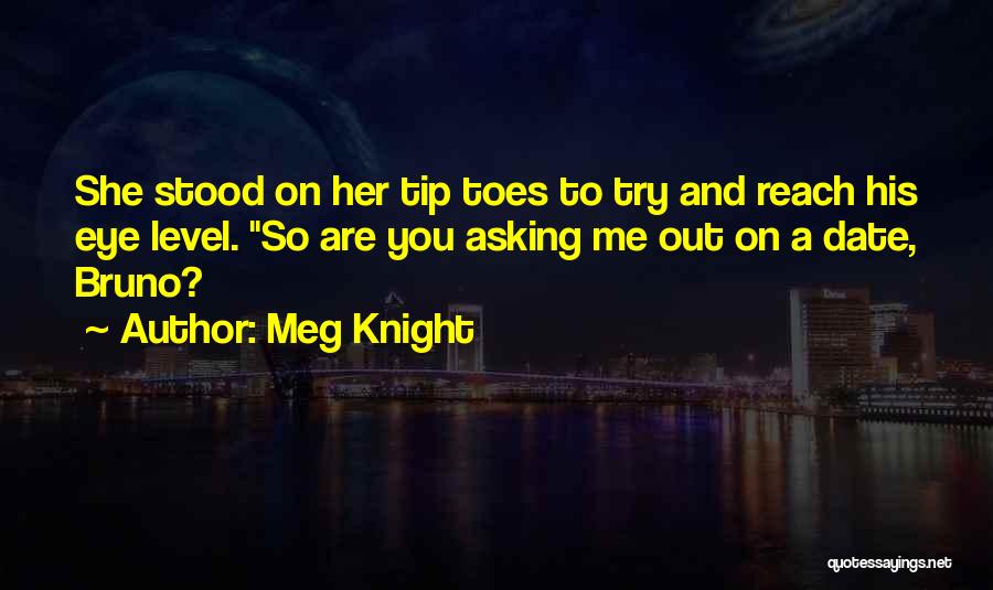 Meg Knight Quotes 705801