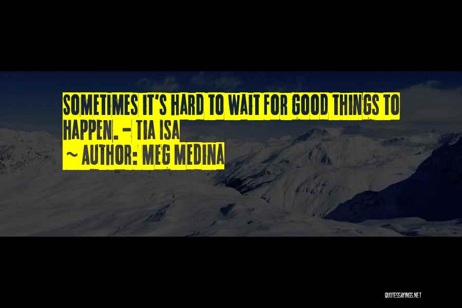 Meg Medina Quotes 1333055