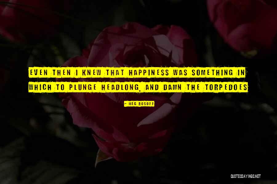 Meg Rosoff Quotes 761590 Meg Rosoff Quotes 761590