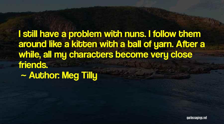 Meg Tilly Quotes 408328