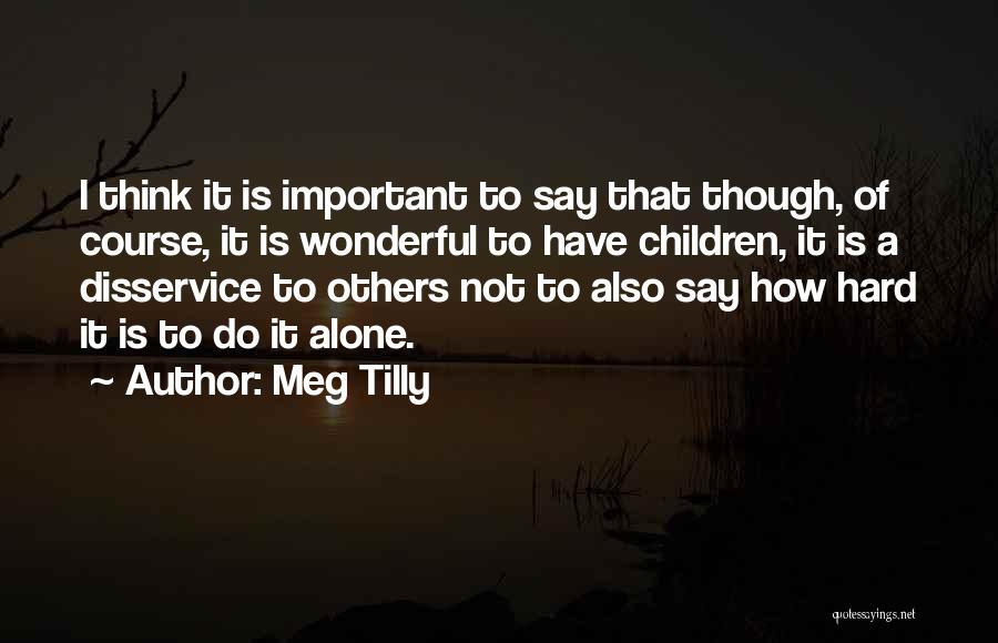 Meg Tilly Quotes 556851