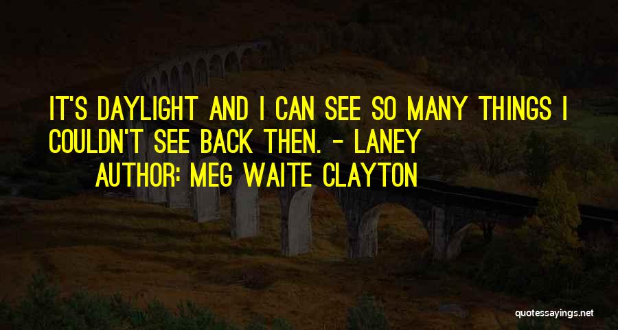 Meg Waite Clayton Quotes 566255