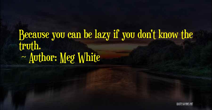 Meg White Quotes 1040277