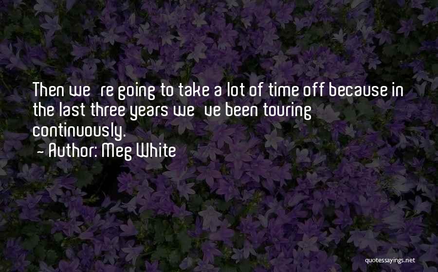 Meg White Quotes 1246384